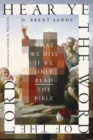 Image for Hear Ye the Word of the Lord : What We Miss If We Only Read the Bible