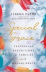 Image for Special Grace: Prayers and Reflections for Families With Special Needs