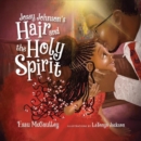 Image for Josey Johnson`s Hair and the Holy Spirit