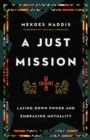 Image for A Just Mission – Laying Down Power and Embracing Mutuality