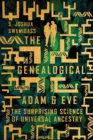 Image for The Genealogical Adam and Eve – The Surprising Science of Universal Ancestry