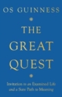 Image for The Great Quest – Invitation to an Examined Life and a Sure Path to Meaning