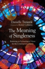Image for The Meaning of Singleness