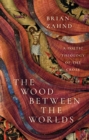 Image for The Wood Between the Worlds