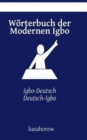 Image for Woerterbuch der Modernen Igbo : Igbo-Deutsch, Deutsch-Igbo