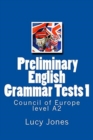 Image for Preliminary English Grammar Tests 1 : Council of Europe level A2