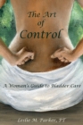 Image for Art Of Control: A Woman&#39;s Guide To Bladder Care