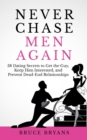 Image for Never Chase Men Again