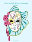 Image for Venezianische Karnevalsmasken Malbuch 1