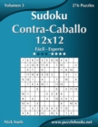 Image for Sudoku Contra-Caballo 12x12 - De Facil a Experto - Volumen 3 - 276 Puzzles