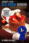 Image for County Fair Blue Ribbon Winning Cookbook : Distinctive Cake Recipes