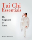 Image for Tai Chi Essentials : The Simplified 24 Form