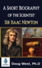 Image for A Short Biography of the Scientist Sir Isaac Newton