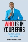 Image for Who Is in Your Ears: Practical Lessons from Les Brown That Will Bring out the Best in You