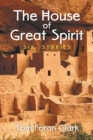 Image for The House of Great Spirit