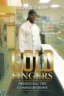 Image for Gold Fingers: Presenting the Cuisine of Ebony