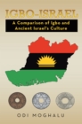 Image for Igbo-Israel: A Comparison of Igbo and Ancient Israel&#39;S Culture