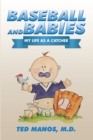 Image for Baseball and Babies: My Life as a Catcher