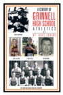 Image for Century of Grinnell High School Athletics