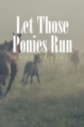 Image for Let Those Ponies Run