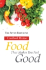 Image for Food That Makes You Feel Good: Cookbook Recipes