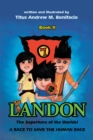 Image for Landon, the Superhero of the Worlds! a Race to Save the Human Race
