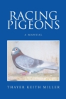 Image for Racing Pigeons : A Manual