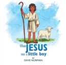 Image for When Jesus was a little boy