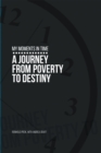 Image for My Moments in Time: A Journey from Poverty to Destiny