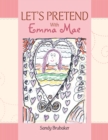 Image for LETS PRETEND with Emma Mae