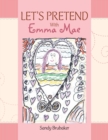 Image for LET&#39;S PRETEND With Emma Mae