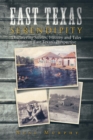 Image for East Texas Serendipity: Discovering Stories, History, and Tales from an East Texan&#39;S Perspective