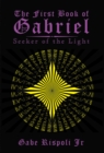 Image for First Book of Gabriel: Seeker of the Light