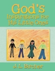 Image for God&#39;s Inspirations for His Little Ones