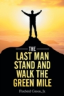 Image for The Last Man Stand and Walk the Green Mile