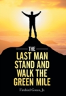 Image for The Last Man Stand and Walk the Green Mile