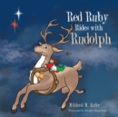 Image for Red Ruby Rides with Rudolph.