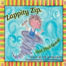 Image for Zappity Zip, Just That Quick!