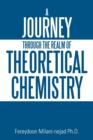 Image for A Journey Through the Realm of Theoretical Chemistry