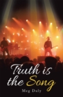 Image for Truth Is the Song: Volume 2