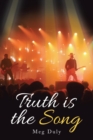 Image for Truth Is the Song