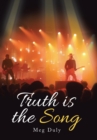 Image for Truth Is the Song