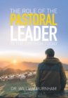 Image for The Role of the Pastoral Leader in the Church Today
