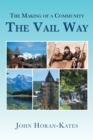 Image for Making of a Community - the Vail Way