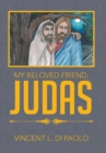Image for My Beloved Friend, JUDAS