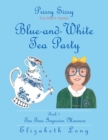 Image for Prissy Sissy Tea Party Series Book 1 Blue-And-White Tea Party Tea Time Improves Manners