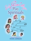 Image for Little Gospel Fingers Play Spirituals