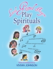 Image for Little Gospel Fingers Play Spirituals