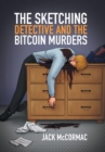 Image for The Sketching Detective and the Bitcoin Murders