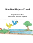 Image for Blue Bird Helps a Friend